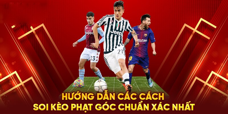 Bật mí phương pháp soi kèo phạt góc hiệu quả nhất