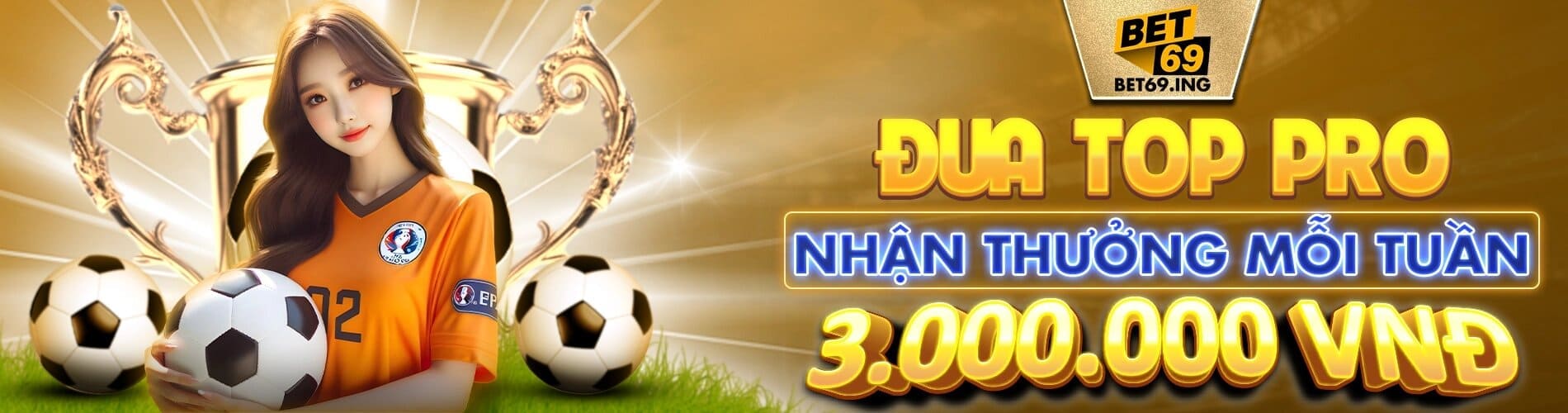 nhận thưởng tuần cùng bet69